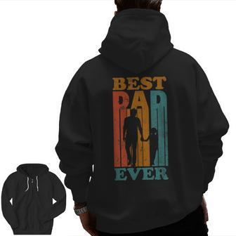 Vintage Best Dad Ever Quote Retro Fathers Day For Dad Zip Up Hoodie Back Print | Mazezy