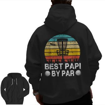 Vintage Best Papi By Par Disc Golf Golfer Fathers Day Zip Up Hoodie Back Print | Mazezy AU