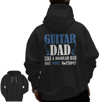 Vintage Guitar Dad More Awesome Guitar Lover Father's Day Zip Up Hoodie Back Print | Mazezy
