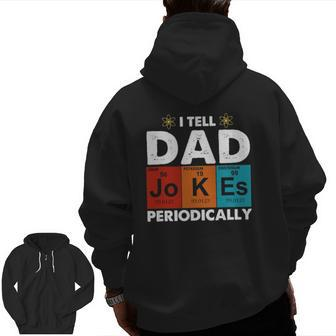 Vintage I Tell Dad Jokes Periodically Zip Up Hoodie Back Print | Mazezy