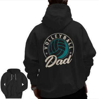 Volleyball Dad For Beach Sports Player And Volleyball Dad Zip Up Hoodie Back Print | Mazezy
