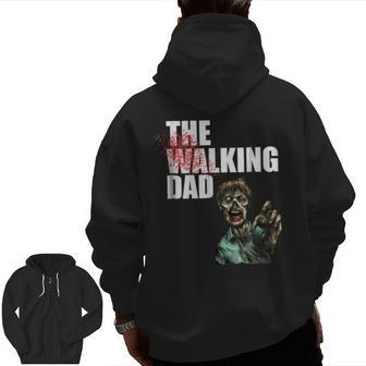 The Walking Dad Fathers Day Horror Movies Walking Dad Zip Up Hoodie Back Print | Mazezy