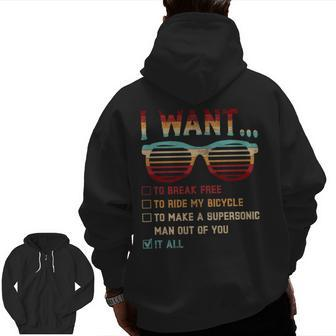 I Want To Break Free To Ride My Bicycle It All Idea Zip Up Hoodie Back Print | Mazezy