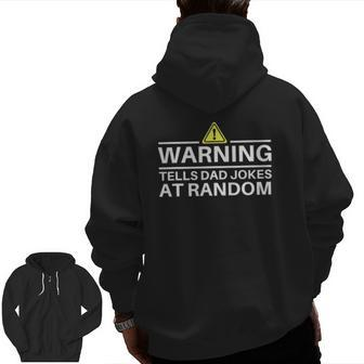 Warning Tells Dad Jokes At Random Father's Day Zip Up Hoodie Back Print | Mazezy
