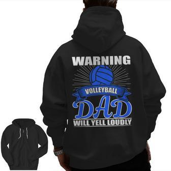 Warning Volleyball Dad Will Yell Loudly Father Zip Up Hoodie Back Print | Mazezy AU