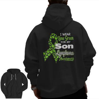 I Wear Lime Green For My Son Lymphoma Awareness Zip Up Hoodie Back Print | Mazezy