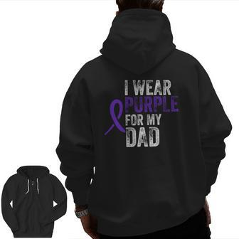 I Wear Purple For Dad Distressed Pancreatic Cancer Awareness Zip Up Hoodie Back Print | Mazezy