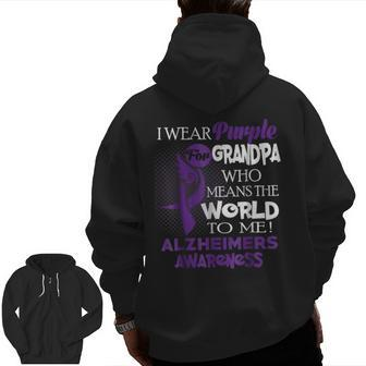 I Wear Purple For My Grandpa Alzheimers Awareness T Zip Up Hoodie Back Print | Mazezy