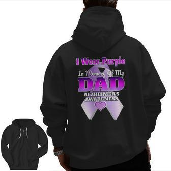 I Wear Purple In Memory Of My Dad Alzheimer's Awareness Zip Up Hoodie Back Print | Mazezy