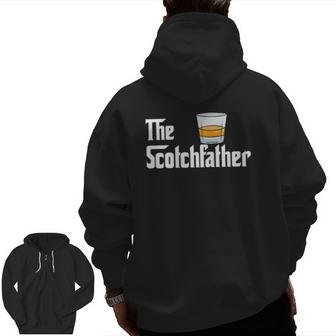 Whiskey Whisky Scotchfather Father Dad Alkohol Drinking Zip Up Hoodie Back Print | Mazezy
