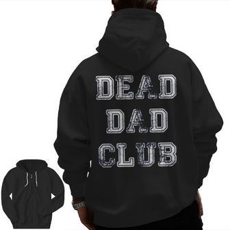 Whited Dead Dad Club Zip Up Hoodie Back Print | Mazezy
