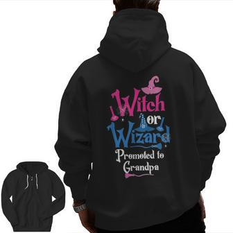 Witch Or Wizard Promoted To Grandpa Gender Reveal Party Zip Up Hoodie Back Print | Mazezy