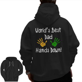 World's Best Dad Hands Down Father's Day Zip Up Hoodie Back Print | Mazezy