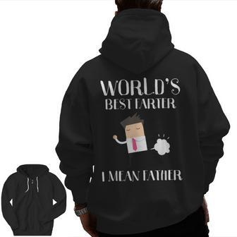 World's Best Farter I Mean Father Dad Zip Up Hoodie Back Print | Mazezy