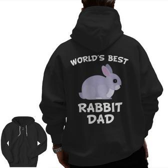World's Best Rabbit Dad Bunny Owner Zip Up Hoodie Back Print | Mazezy
