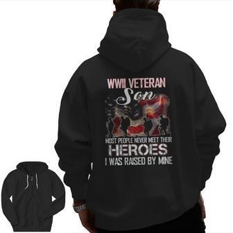 Wwii Veteran Son Most People Never Meet Their Heroes Zip Up Hoodie Back Print | Mazezy