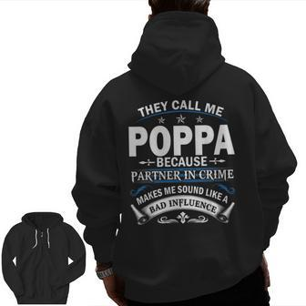They Call Me Poppa Because Partner In Crime Grandpa Zip Up Hoodie Back Print | Mazezy