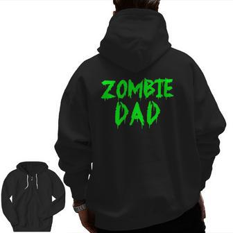 Zombie Dad Zombie Parents Zombie Dad Zip Up Hoodie Back Print | Mazezy UK