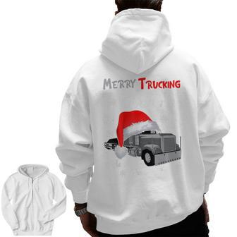 Merry Trucking Christmas Truck Driver Jingle All The Way Zip Up Hoodie Back Print | Mazezy