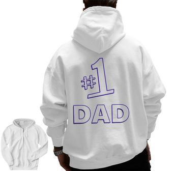 1 Dad Father's Day Daddy Zip Up Hoodie Back Print | Mazezy