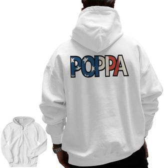 All American Poppa Patriotic July 4Th Fathers Day Zip Up Hoodie Back Print | Mazezy UK
