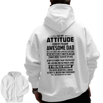 I Get My Attitude From My Awesome Dad Zip Up Hoodie Back Print | Mazezy