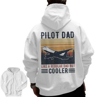 Aviation Pilot Dad Like A Normal Dad But Cooler Pilot Zip Up Hoodie Back Print | Mazezy