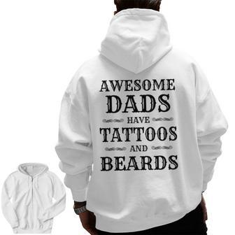Awesome Dads Have Tattoos & Beards Vintage Father's Day Zip Up Hoodie Back Print | Mazezy