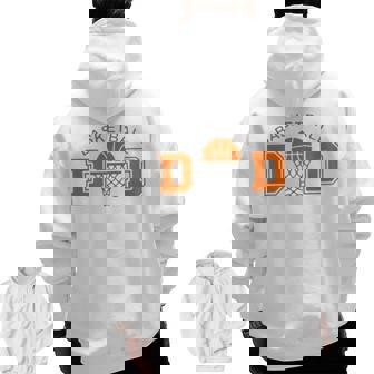 Basketball Dad Essential Happy Father Day Basketball Dad S Zip Up Hoodie Back Print | Mazezy
