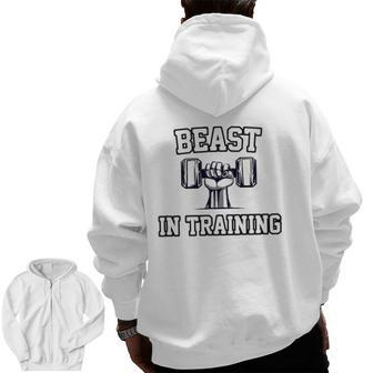Beast In Training Son Bodybuilder Workout Dad Matching Zip Up Hoodie Back Print | Mazezy