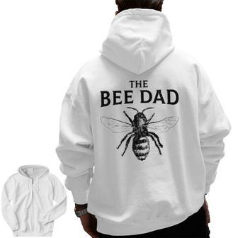 The Bee Dad Beekeeping Father Beekeeper Zip Up Hoodie Back Print | Mazezy