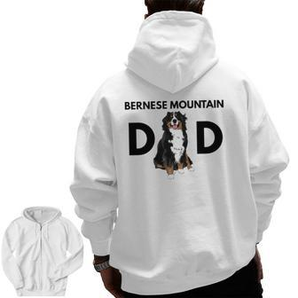 Bernese Mountain Dog Dad Dog Dad Bernese Mountain Dad Zip Up Hoodie Back Print | Mazezy