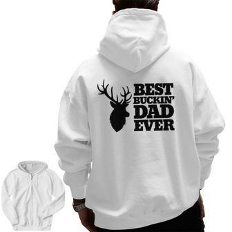 Best Buck Dad Ever Moose & Deer Hunter Fathers Day Zip Up Hoodie Back Print | Mazezy