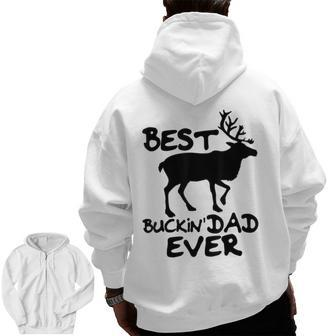 Best Buckin Dad Ever Deer Hunting Zip Up Hoodie Back Print | Mazezy