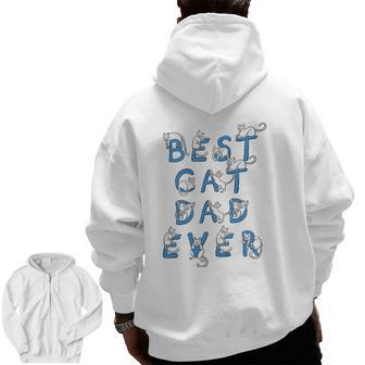 Best Cat Dad Ever Cats Kitten Cute Lover Graphic Zip Up Hoodie Back Print | Mazezy