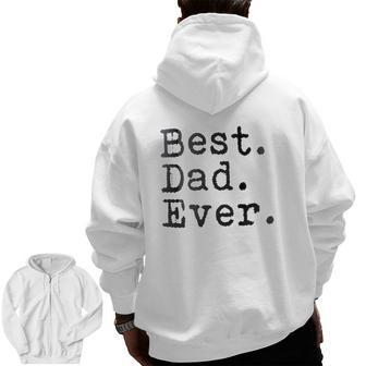 Best Dad Ever Zip Up Hoodie Back Print | Mazezy