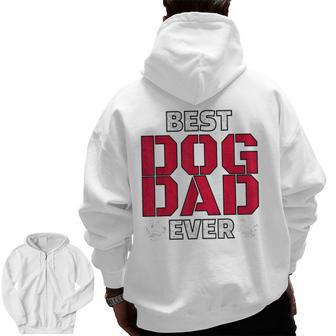 Best Dog Dad Ever Cool Father's Day Zip Up Hoodie Back Print | Mazezy
