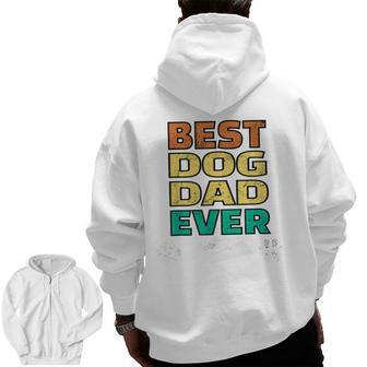 Best Dog Dad Ever Father's Day Zip Up Hoodie Back Print | Mazezy