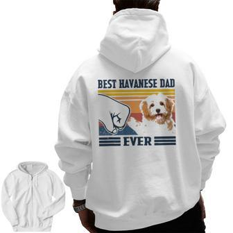 Best Havanese Dad Ever Vintage Father Day Christmas Zip Up Hoodie Back Print | Mazezy DE