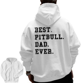 Best Pitbull Dad Ever Dog Lover Zip Up Hoodie Back Print | Mazezy