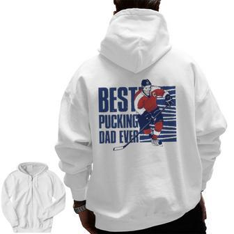 Best Pucking Dad Ever Hockey Lover Zip Up Hoodie Back Print | Mazezy AU