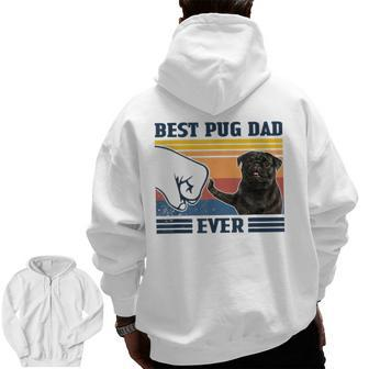 Best Pug Dad Ever Black Version Vintage Father Day Zip Up Hoodie Back Print | Mazezy UK