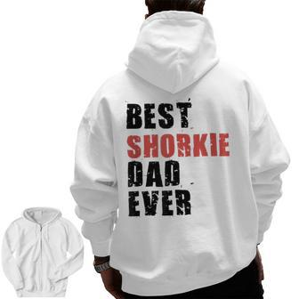 Best Shorkie Dad Ever Adc123b Zip Up Hoodie Back Print | Mazezy