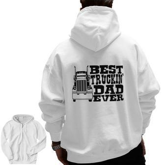 Best Trucking Dad Ever Truck Driver Zip Up Hoodie Back Print | Mazezy