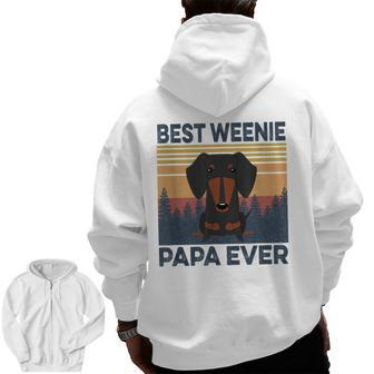 Best Weenie Papa Ever Dachshund Dad Vintage Zip Up Hoodie Back Print | Mazezy