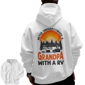 Camping Never Underestimate Grandpa Rv Motorhome Family Grandpa Zip Up Hoodie Back Print | Mazezy
