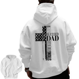 Cool Christian Blessed Dad Cross American Flag Fathers Day Zip Up Hoodie Back Print | Mazezy