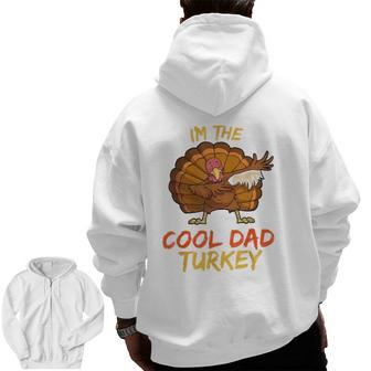Cool Dad Turkey Matching Family Group Thanksgiving Party Pj Zip Up Hoodie Back Print | Mazezy