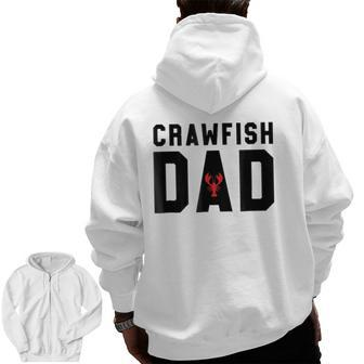 Crawfish Dad Cajun Crawfish Father's Day Black Zip Up Hoodie Back Print | Mazezy