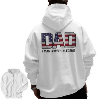 Dad The Man The Myth The Legend Zip Up Hoodie Back Print | Mazezy
